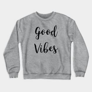 Good Vibes Gift Crewneck Sweatshirt